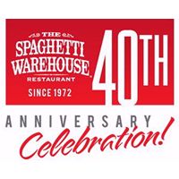 Spaghetti Warehouse Launches 40th Anniversary Celebration Spaghetti Warehouse Launches 40th Anniversary Celebration