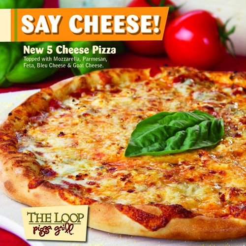 Say Cheese, Introducing The Loop Pizza Grill's New Five-Cheese Pizza Say Cheese, Introducing The Loop Pizza Grill's New Five-Cheese Pizza