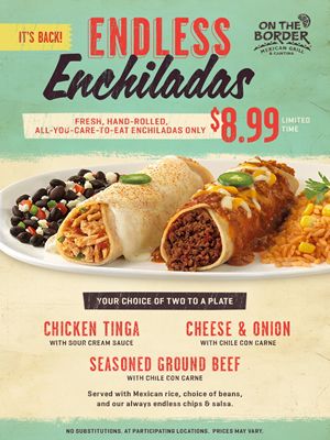 Endless Enchiladas are Back At On The Border