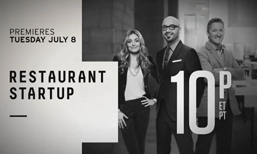 CNBC Announces July 8 Premiere for Original Series, 'Restaurant Startup'