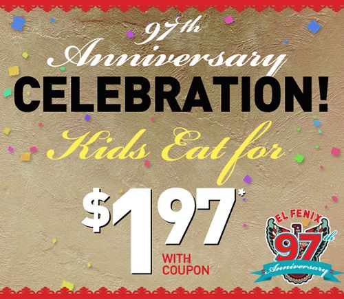 El Fenix Kicks Off 97th Anniversary Celebration with $1.97 Kids Deal