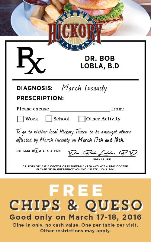 Hickory Tavern Has the Perfect Remedy for March Insanity: Free Chips & Queso for Those Who Plan to Play Hooky During the Tournament, Doctor's Note Included