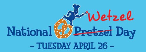 Wetzel's Pretzels Announces Second Annual National Wetzel Day Celebration