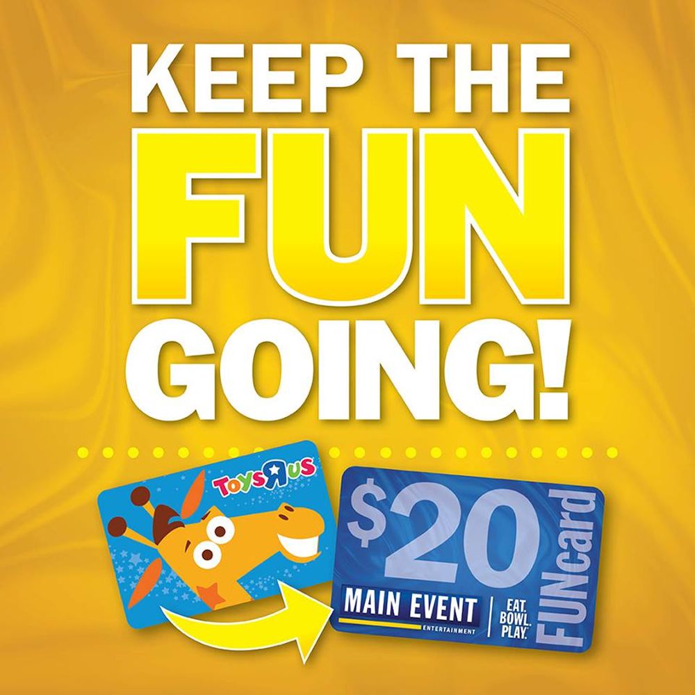 Main Event Is Breathing Fun Back Into Toys "R" Us Gift Cards