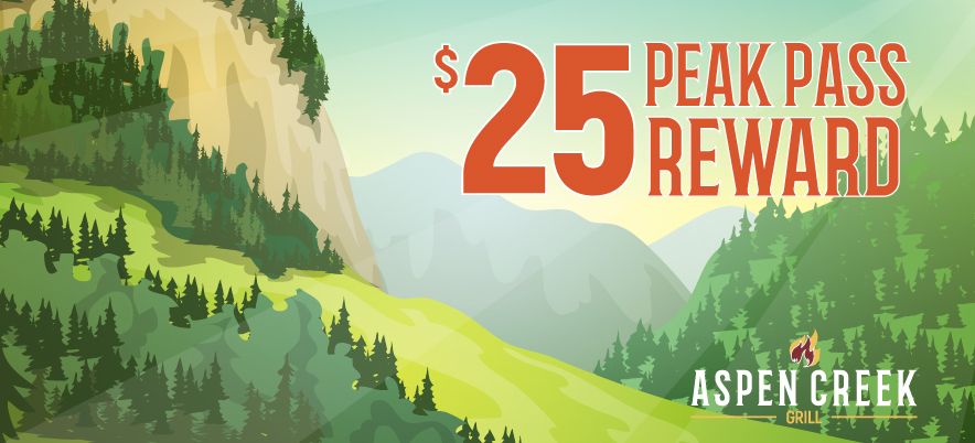 Aspen Creek Grill - Let Us Reward Your Unforgettable Moments Together! Celebrate "Mom's, Dads and Grads" This Spring! with Every $100 in Gift Card Purchases We Will Share $25 in Rewards!